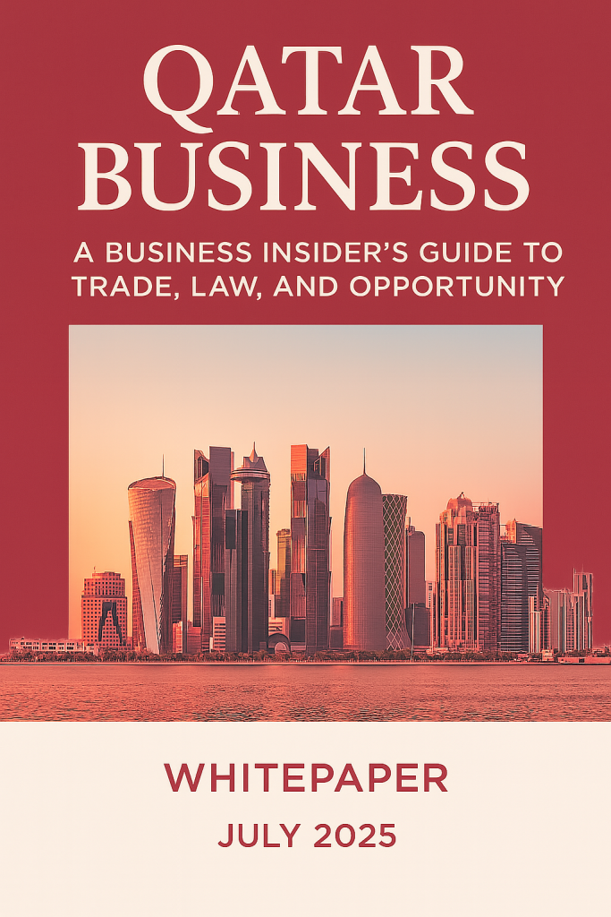 An image of Qatari skyline with the title: Qatar Business: Guide to Trade, Law, and Opportunities. Subtitle: Whitepaper July 2025